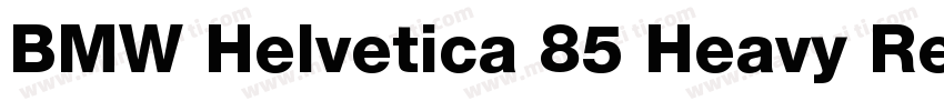 BMW Helvetica 85 Heavy Regular字体转换